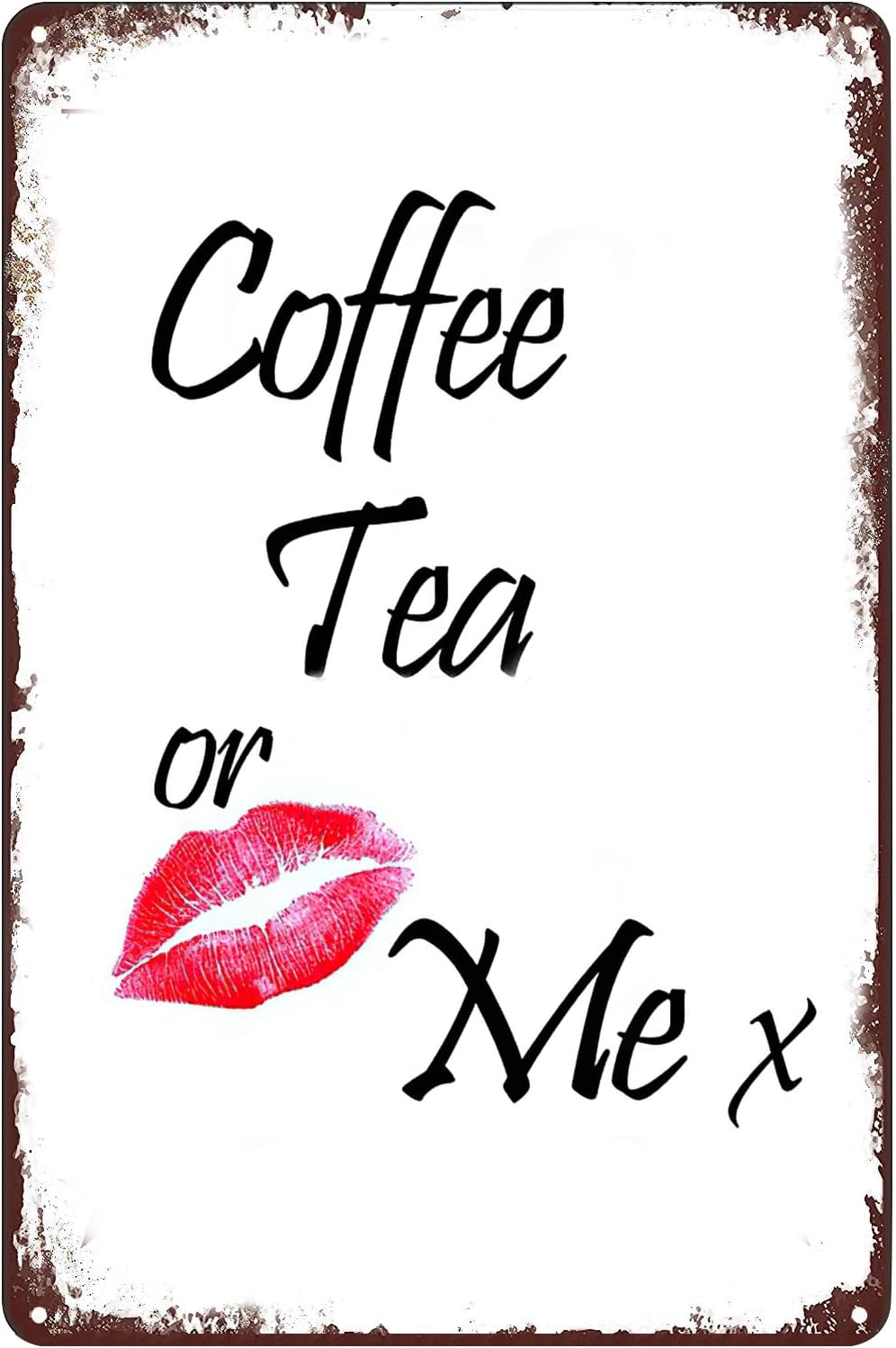 Coffee Tea With Me - Coffee Tea or Me Blechschild Sexy